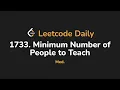 1733 Minimum Number of People to Teach Leetcode Daily - Python