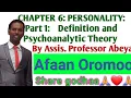 General Psychology Chapter 6 Personality Part1 Definition and Psychoanalytic Theory Afaan Oromoo