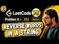6 Leetcode 75 Blind 151 Reverse Words in a String Array String Python