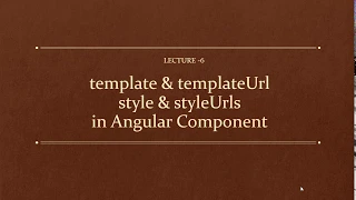 Lecture-6 template templateUrl style styleUrls in Angular Component