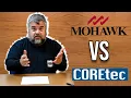 Which is Better Mohawk VS COREtec LVP