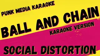 Download SOCIAL DISTORTION ✴ BALL AND CHAIN  ✴ KARAOKE INSTRUMENTAL ✴ PMK MP3