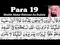Para 19 Full - Sheikh Abdur-Rahman As-Sudais With Arabic Text (HD) - Para 19 Sheikh Sudais