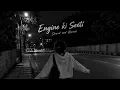 Engine Ki Seeti (Slowed )