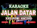 Download Lagu KARAOKE JALAN DATAR XXDJPOM KN7000 DENI RECORD