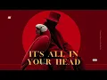 Lagu It's All In Your Head l SNX