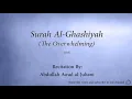 Download Lagu Surah 088 Al Ghashiyah The Overwhelming Abdullah Awad al Juhani Quran Audio