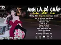 Lagu Nhạc Trẻ Ballad Hot Nhất 2025 | Top 15 Ca Khúc Về Nỗi Đau Tình Yêu Hot Trend | Anh Là Cố Chấp...
