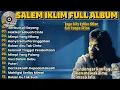 Lagu FULL ALBUM SALEM IKLIM 90AN – TIARA \u0026 SUCI DALAM DEBU BIKIN MERINDING! 😭🔥    