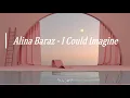 Alina Baraz - I could Imagine sub español