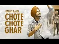 Lagu Chote Chote Ghar | Ranjit Bawa | Full Video |  Punjabi Pitaara | Latest Punjabi Songs 2020