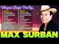 Download Lagu Max Surban Medley Non-Stop Hits - 18 Greatest Hits Max Surban Full Album | BISAYAN SONGS NONSTOP