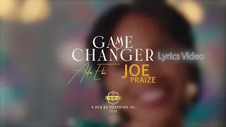ada ehi ft joe praize game changer i lyrics music video