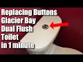Glacier Bay Dual Flush Toilet Button Replacement