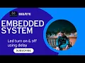 Embedded C Tutorial How to On Off LED with PIC16F877A Embedded System