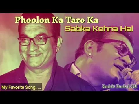 Download MP3 Phoolon Ka Taron Ka Sabka Kehna Hai - Abhijeet - Tribute To Kishore Kumar - Ankit Badal AB