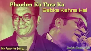 Download Phoolon Ka Taron Ka Sabka Kehna Hai - Abhijeet - Tribute To Kishore Kumar - Ankit Badal AB MP3