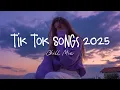 Download Lagu Tiktok songs 2025 🍨 Trending tiktok songs ~ Morning Chill Mix 🍃 English songs chill music mix