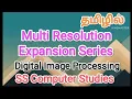 Multi Resolution Expansion Series image processing in tamil