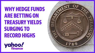 Hedge funds are betting on Treasury yields surging to record highs