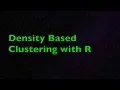 Density Based Clustering with R