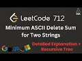 Minimum ASCII Delete Sum for Two Strings LeetCode 712 DP Recursion Memoization