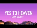 Download Lagu Lana Del Rey - Say Yes To Heaven (Lyrics)