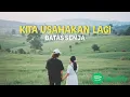 Download Lagu BATAS SENJA - Kita Usahakan Lagi