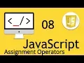 Assignment Operators JavaScript 08