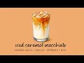 Download Lagu Iced Caramel Macchiato. 아이스 카라멜 마키아토