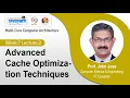 Lec 25 Advanced Cache Optimization Techniques