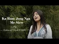Lagu Ka Ram Jong Nga Me Siew by Dakermeki, Filiiada \u0026 Ladori | Official Music Video | Khasi Gospel Song