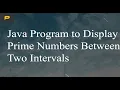 Java Program to Display Prime Numbers Between Two Intervals