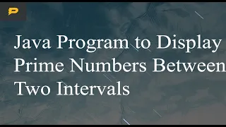 Java Program to Display Prime Numbers Between Two Intervals