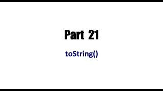 Learn Java Tutorial for Beginners Part 21 toString and the Object class Methods in Java