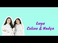 Celine \u0026 Nadya - Lugu (lyrics)