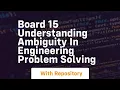 board 15 understanding ambiguity in engineering problem solving