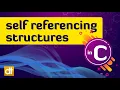 Self referencing structures in C programming language