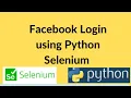 Facebook Login using Python FB Login Selenium Python selenium with python tutorial
