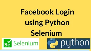 Facebook Login using Python FB Login Selenium Python selenium with python tutorial