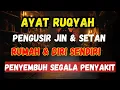 Download Lagu RUQYAH PENGUSIR JIN DALAM TUBUH DAN RUMAH DAN TEMPAT USAHA