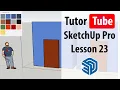 SketchUp Pro - Lesson 23