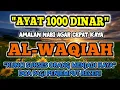 Download Lagu 🔴 AMALAN PEMBUKA PINTU REZEKI ✅ SURAH AL-WAQIAH ✅ AYAT 1000 DINAR #alwaqiah #amalankaya #rezeki #doa