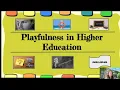 Playfulness to Support Learning Creating Engaging Learning Artifacts