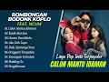 Download Lagu CALON MANTU IDAMAN - Rombongan Bodonk Koplo | KASIH ABA ABA || LAGU POP INDO VIRAL TIKTOK 2025