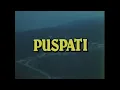 Lagu RETROSPEKTIF : PUSPATI (1984)