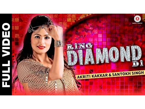 Download MP3 Ring Diamond Di | Madhuri | Akriti Kakkar & Santokh Singh