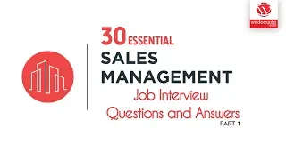 Sales Management Interview Questions and Answers 2019 Part-1 Sales Management WisdomJobs