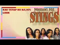 KAU TETAP KU HAJATI - STINGS ((LIRIK))