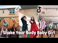 Shake Your Body Baby Girl TikTok Dance Challenge Compilation